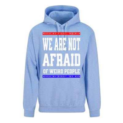 Tim Walz We Are Not Afraid Of Weird People Vote Democrats Unisex Surf Hoodie