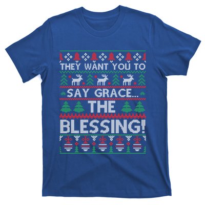 They Want You To Say Grace The Blessing Ugly Christmas T-Shirt