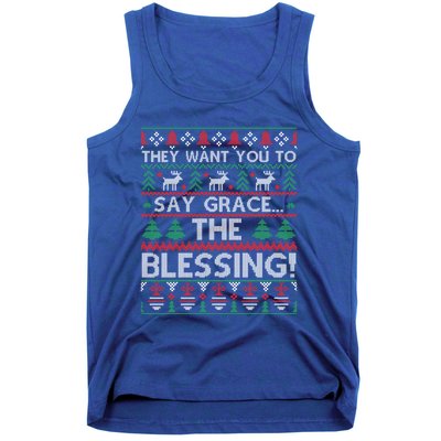 They Want You To Say Grace The Blessing Ugly Christmas Tank Top