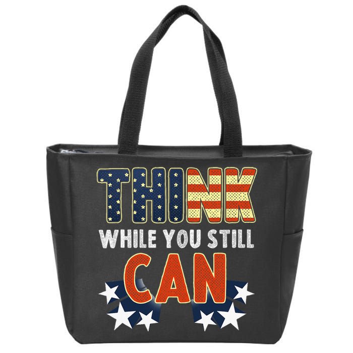 Think While You Still Can American Flag Zip Tote Bag