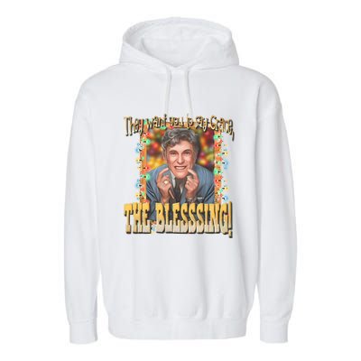 They Want You To Say Grace The Blessing Christmas Garment-Dyed Fleece Hoodie