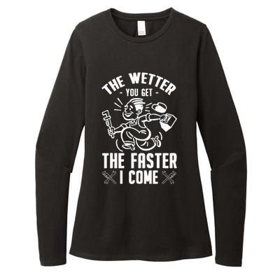 The Wetter You Get The Faster I Come Womens CVC Long Sleeve Shirt