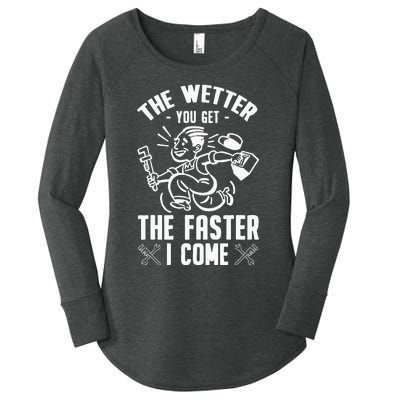 The Wetter You Get The Faster I Come Women's Perfect Tri Tunic Long Sleeve Shirt