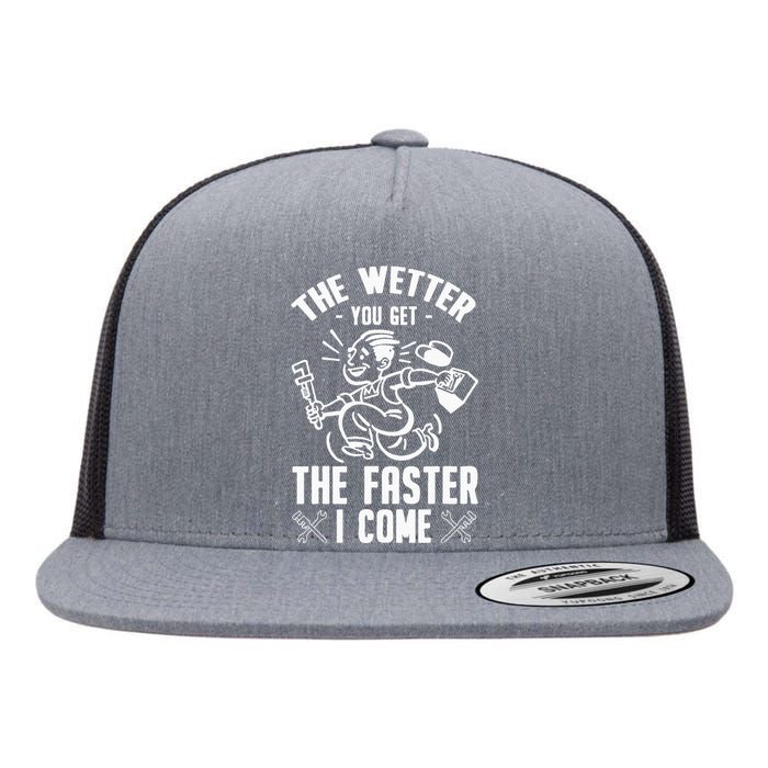 The Wetter You Get The Faster I Come Flat Bill Trucker Hat