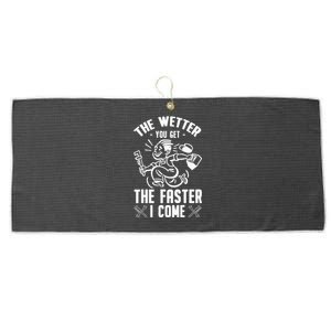 The Wetter You Get The Faster I Come Large Microfiber Waffle Golf Towel