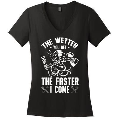 The Wetter You Get The Faster I Come Women's V-Neck T-Shirt