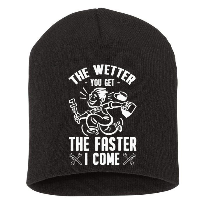 The Wetter You Get The Faster I Come Short Acrylic Beanie