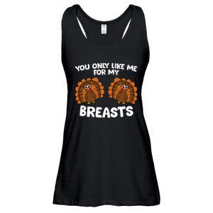 Thanksgiving Women You Only Like Me For My Breasts Turkey Ladies Essential Flowy Tank