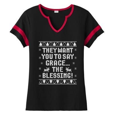 They Want You To Say Grace The Blessing Ladies Halftime Notch Neck Tee