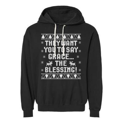 They Want You To Say Grace The Blessing Garment-Dyed Fleece Hoodie