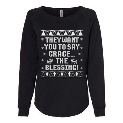 They Want You To Say Grace The Blessing Womens California Wash Sweatshirt