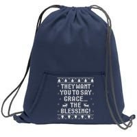 They Want You To Say Grace The Blessing Sweatshirt Cinch Pack Bag