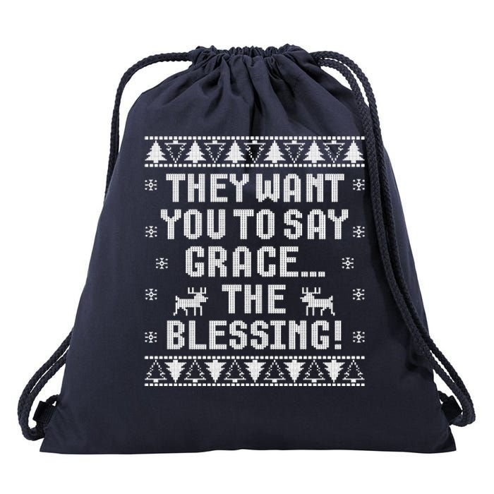 They Want You To Say Grace The Blessing Drawstring Bag