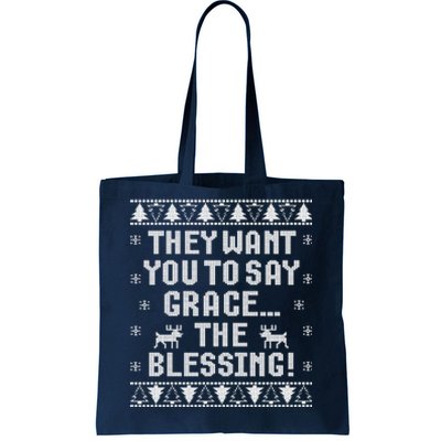 They Want You To Say Grace The Blessing Tote Bag