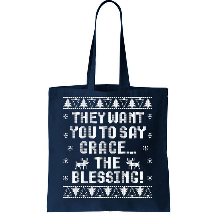 They Want You To Say Grace The Blessing Tote Bag