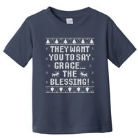 They Want You To Say Grace The Blessing Toddler T-Shirt