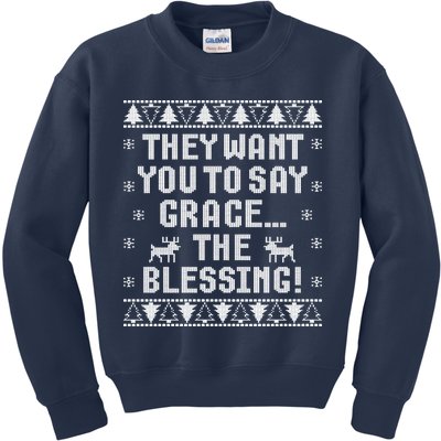 They Want You To Say Grace The Blessing Kids Sweatshirt