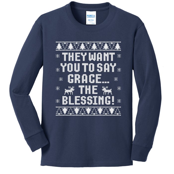 They Want You To Say Grace The Blessing Kids Long Sleeve Shirt