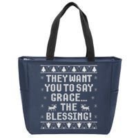 They Want You To Say Grace The Blessing Zip Tote Bag