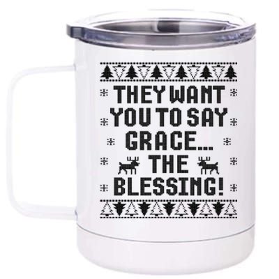 They Want You To Say Grace The Blessing 12 oz Stainless Steel Tumbler Cup