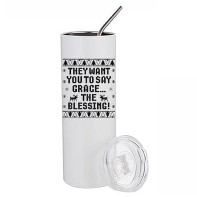 They Want You To Say Grace The Blessing Stainless Steel Tumbler