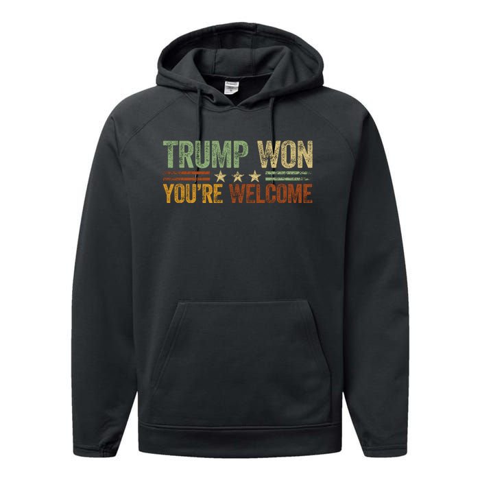 Trump Won YouRe Welcome Performance Fleece Hoodie