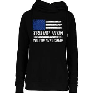 Trump Won YouRe Welcome Womens Funnel Neck Pullover Hood