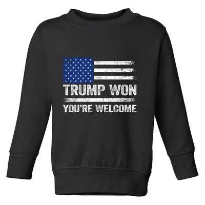 Trump Won YouRe Welcome Toddler Sweatshirt