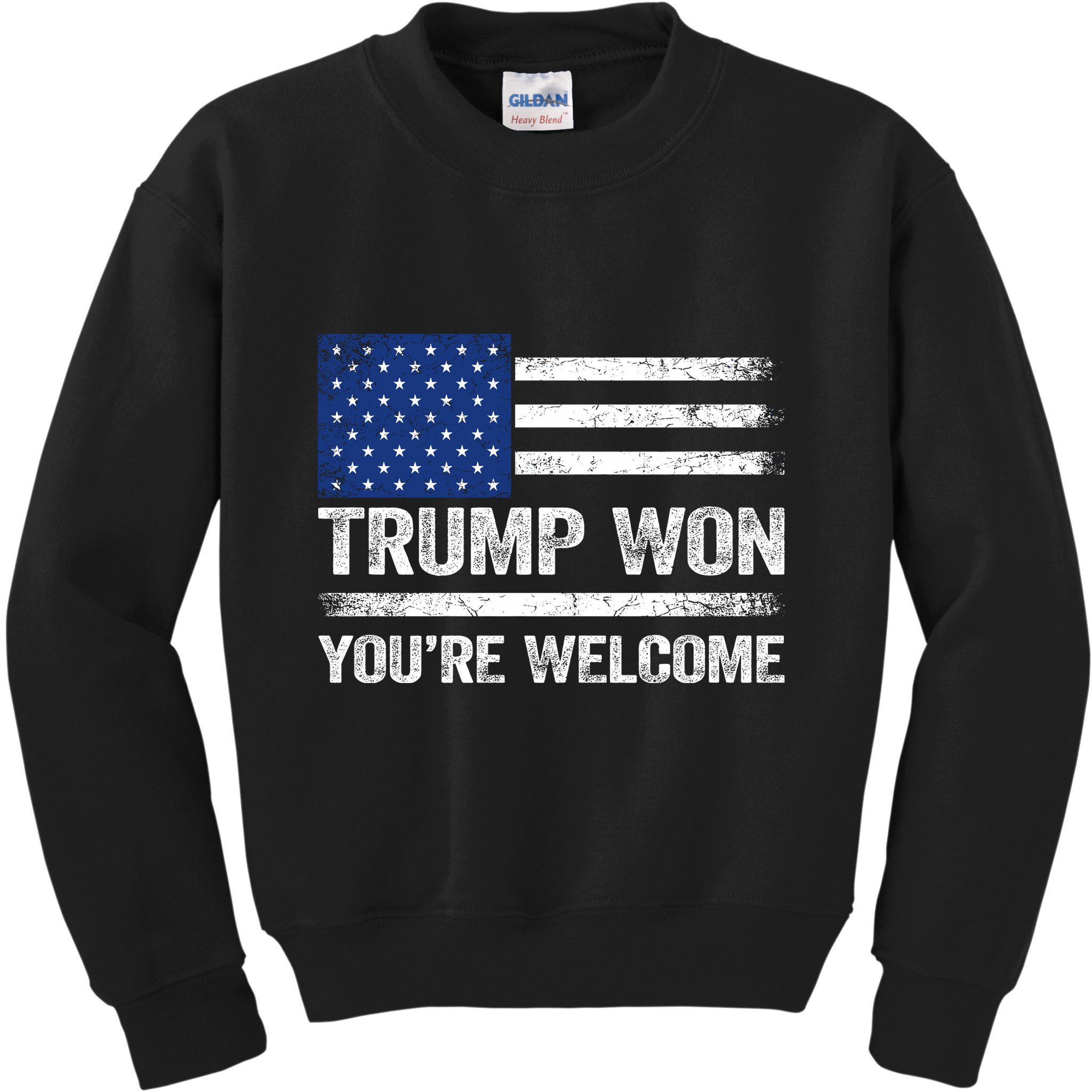 Trump Won YouRe Welcome Kids Sweatshirt