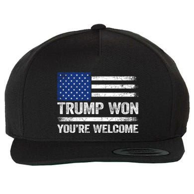Trump Won YouRe Welcome Wool Snapback Cap