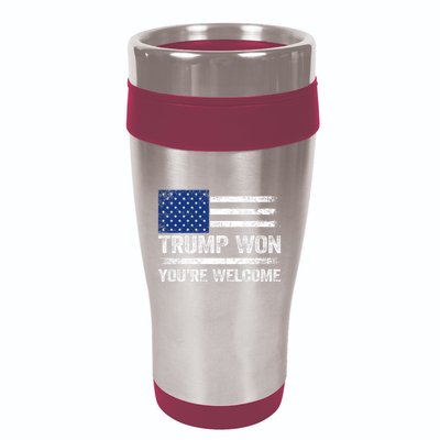 Trump Won YouRe Welcome 16oz Travel Tumbler