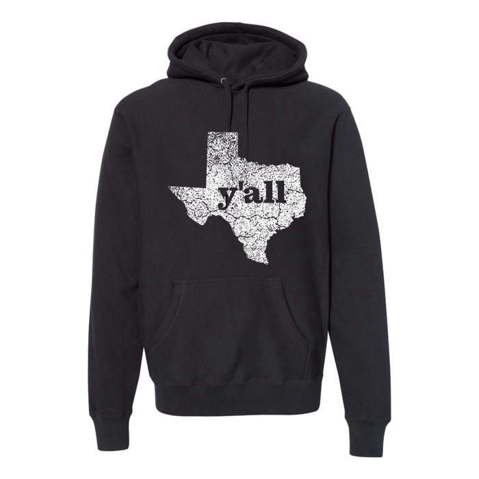 Texas Women Yall Texas State Map Vintage Yall Premium Hoodie