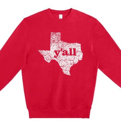 Texas Women Yall Texas State Map Vintage Yall Premium Crewneck Sweatshirt