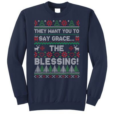 They Want You To Say Grace The Blessing Ugly Christmas Funny Sweatshirt