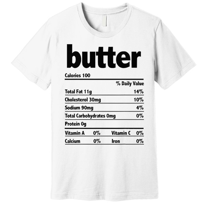 Thanksgiving Xmas Costume Nutrition Facts Butter Premium T-Shirt