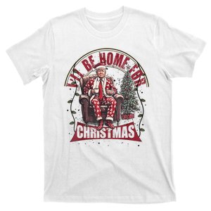 Trump Xmas Ill Be Home For Christmas Humorous Gift T-Shirt