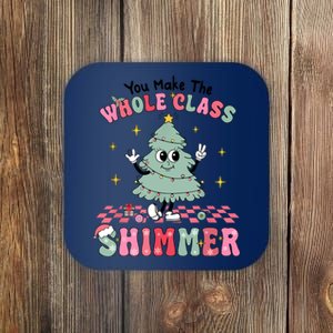 Teacher Xmas You Make The Whole Class Shimmer Christmas Coaster