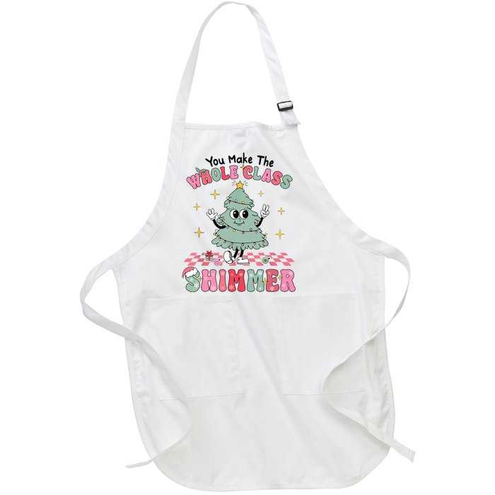 Teacher Xmas You Make The Whole Class Shimmer Christmas Full-Length Apron With Pockets