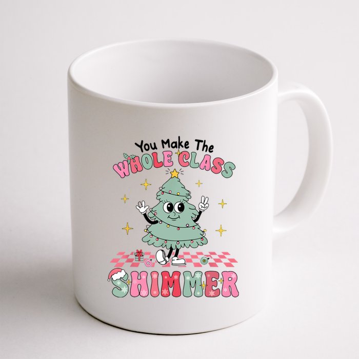 Teacher Xmas You Make The Whole Class Shimmer Christmas Coffee Mug