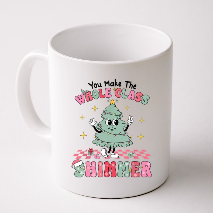 Teacher Xmas You Make The Whole Class Shimmer Christmas Coffee Mug