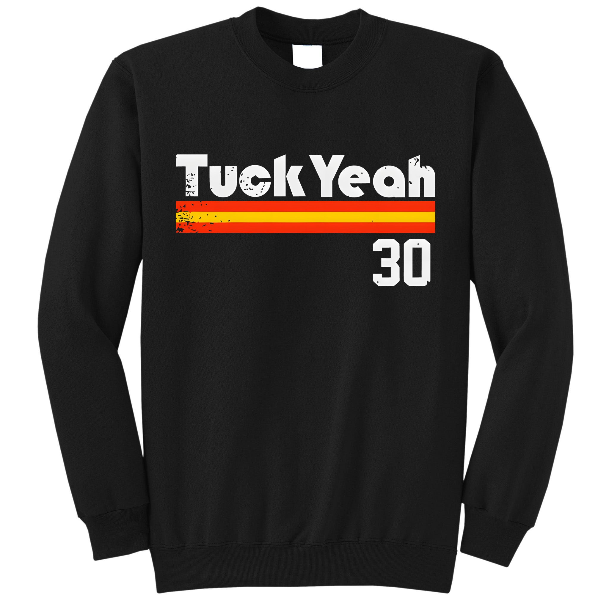Tuck Yeah 30 Tall Sweatshirt