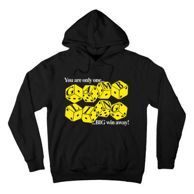 Theclassy You Are Only One Big Win Away Gambling Tall Hoodie