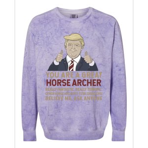 Trump You Are A Great Great Horse Archer Gift Colorblast Crewneck Sweatshirt