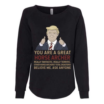 Trump You Are A Great Great Horse Archer Gift Womens California Wash Sweatshirt