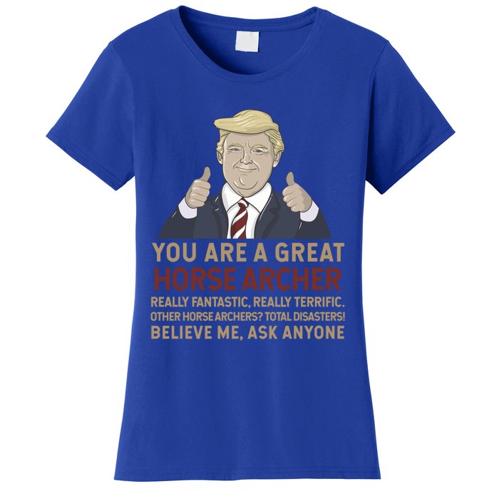 Trump You Are A Great Great Horse Archer Gift Women's T-Shirt