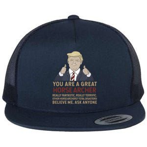 Trump You Are A Great Great Horse Archer Gift Flat Bill Trucker Hat