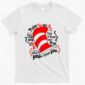 Today You Are You That Is Truer Than True T-Shirt