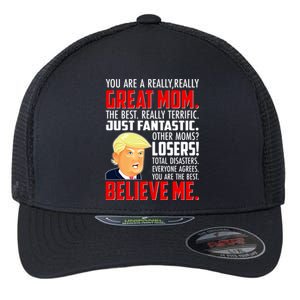 Trump You Are A Really Really Great Mom Flexfit Unipanel Trucker Cap