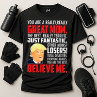 Trump You Are A Really Really Great Mom Cooling Performance Crew T-Shirt