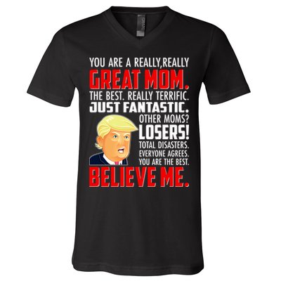 Trump You Are A Really Really Great Mom V-Neck T-Shirt